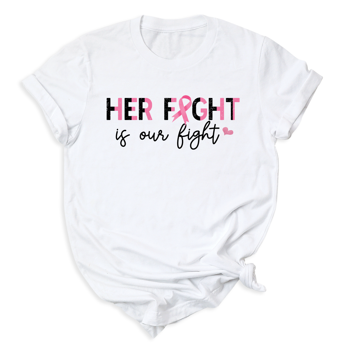Her Fight Is Our Fight Shirt