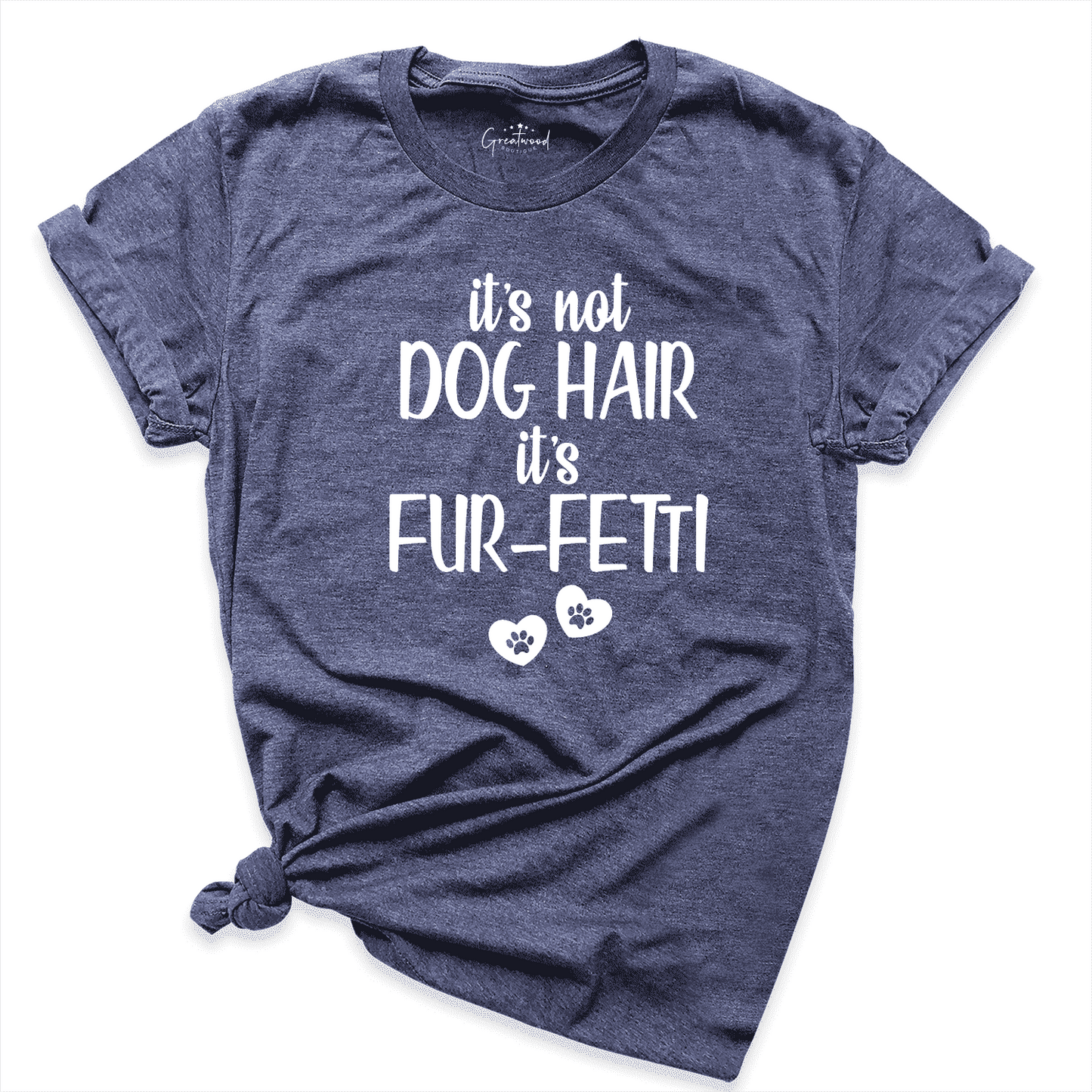 It's Not Dog Hair It's Fur-Fetti Shirt