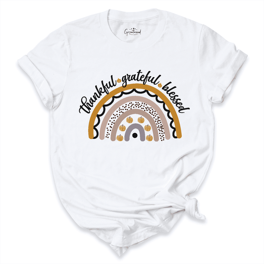 Thankful & Grateful & Blessed Rainbow Shirt