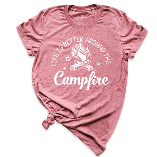 Life Is Better Around The Campfire Camping Shirt Mauve - Greatwood Boutique
