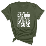 It's Not A Dad Bod It's A Father Figure Shirt Green - Greatwood Boutique