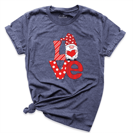 Love Gnome Shirt