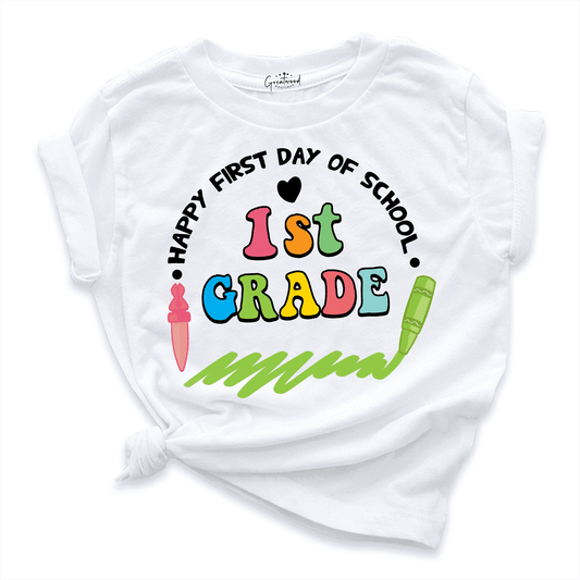 Happy First Day Of School 1st Grade Shirt White - Greatwood Boutique