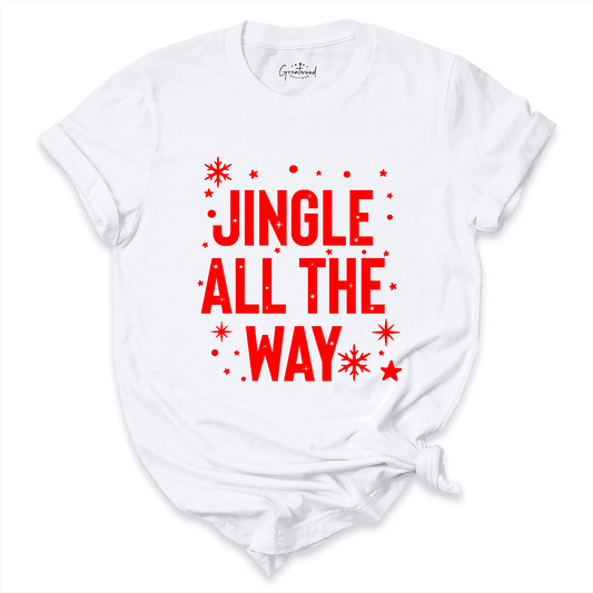 Jingle All The Way Shirt