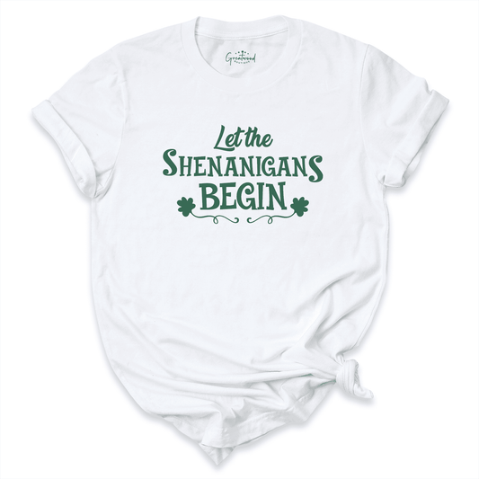 Let The Shenanigans Begin Shirt