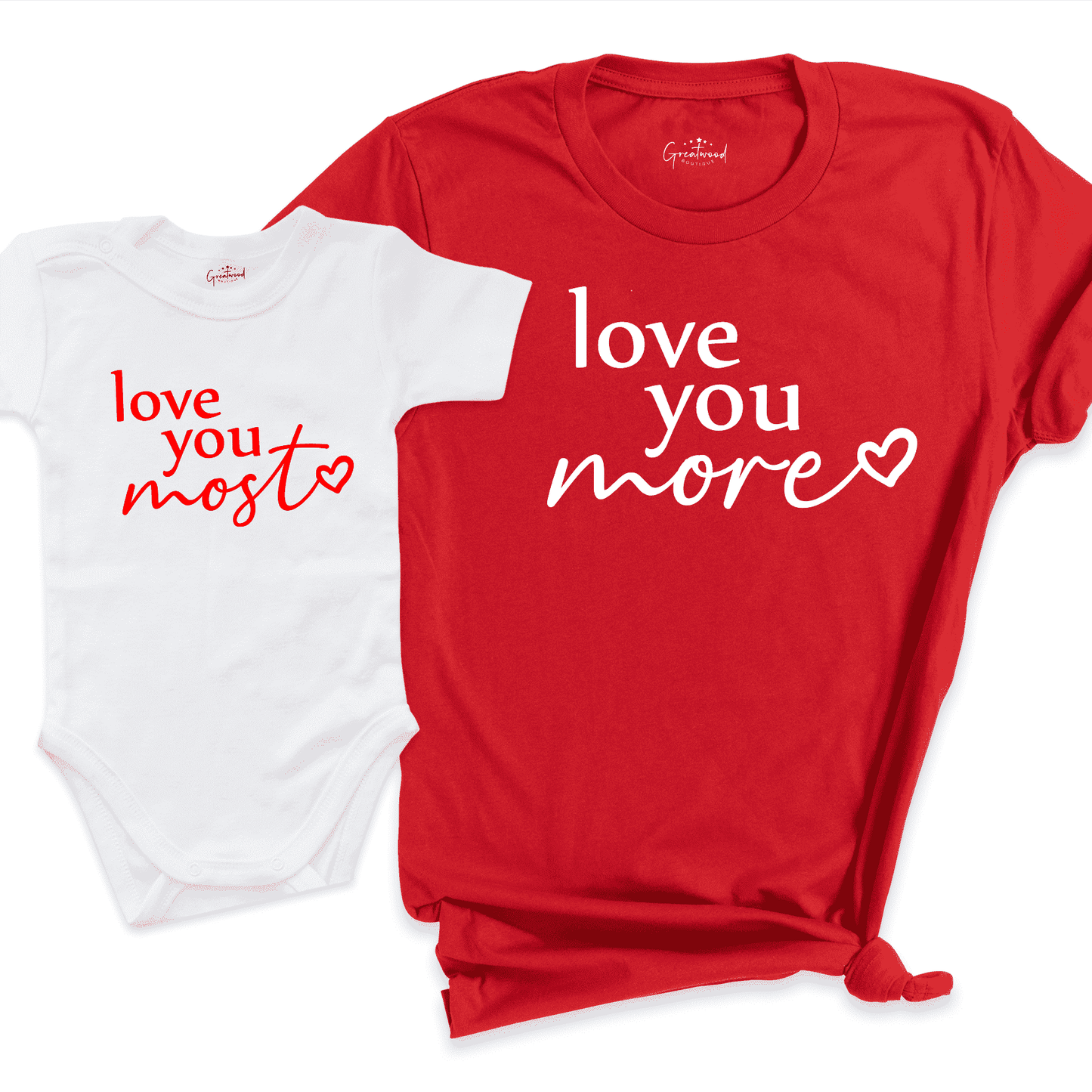 Love You Most And More Shirt