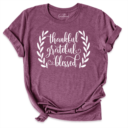 Thankful & Grateful & Blessed Shirt