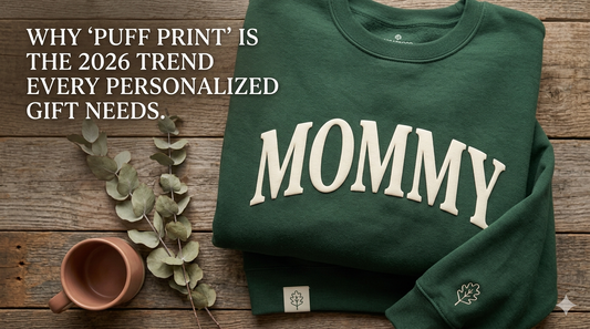 Why "Puff Print" is the 2026 Trend Every Personalized Gift Needs