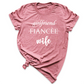 Girlfriend Fiance Wife Shirt