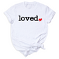 Loved Shirt for Women | You Are Loved Cute Heart Valentine T-Shirt