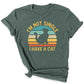 I Am Not Single Cat T-Shirt