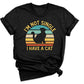 I Am Not Single Cat T-Shirt