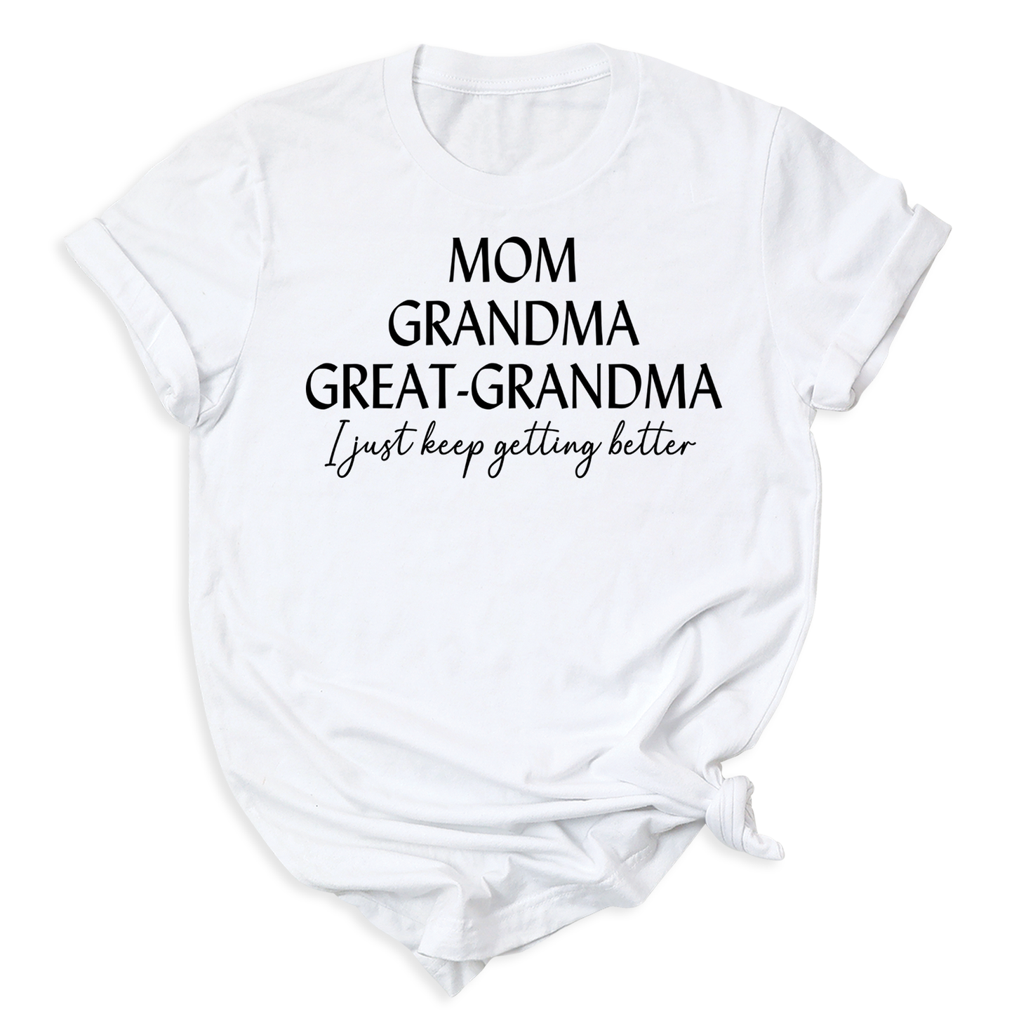 Mom Grandma Great Grandma T-Shirt