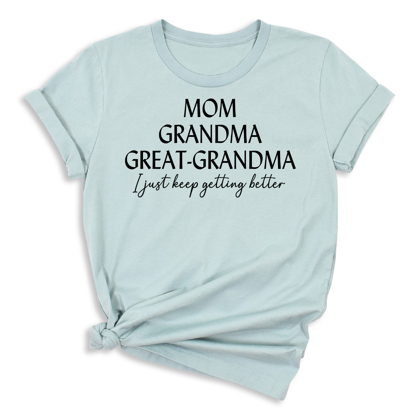 Mom Grandma Great Grandma T-Shirt