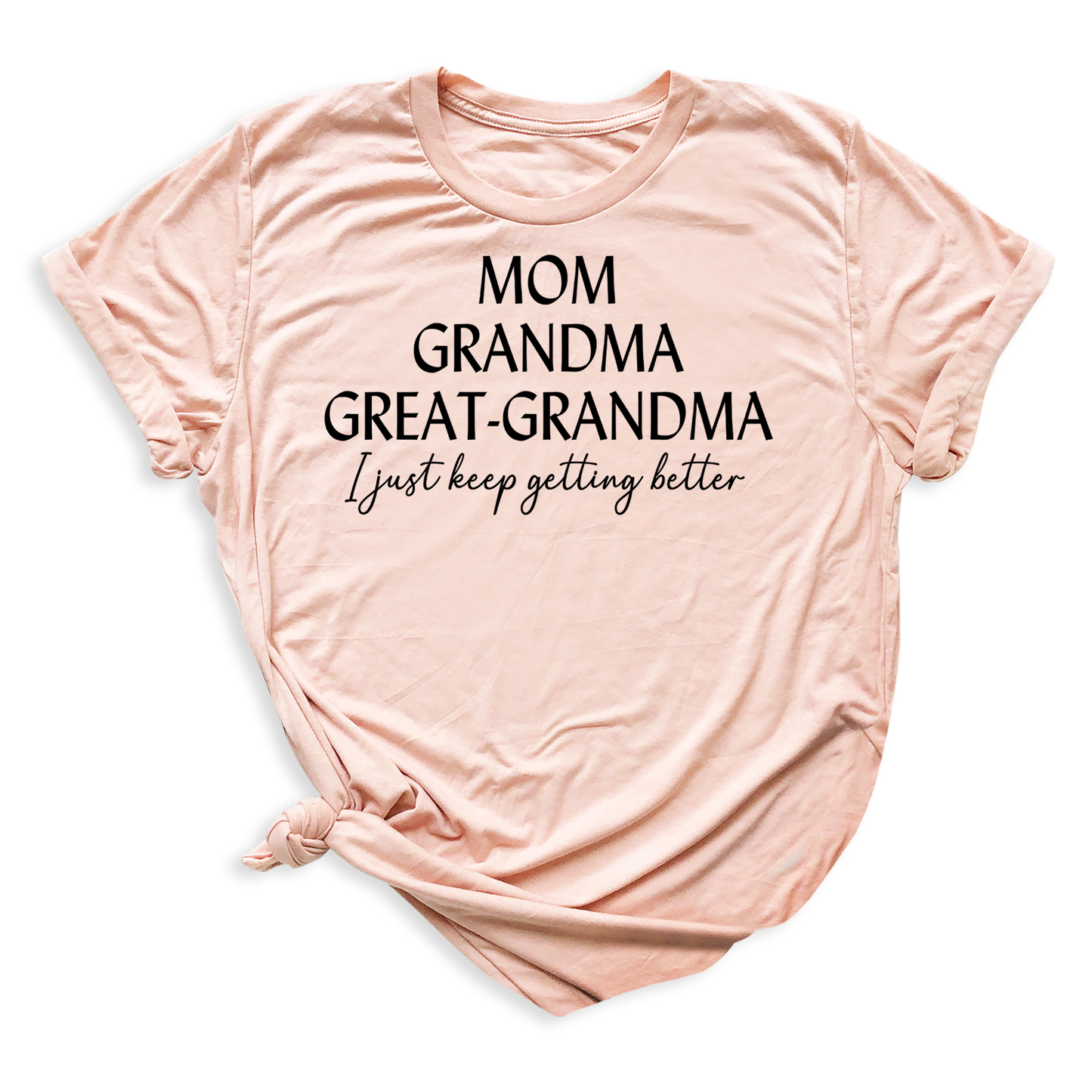 Mom Grandma Great Grandma T-Shirt