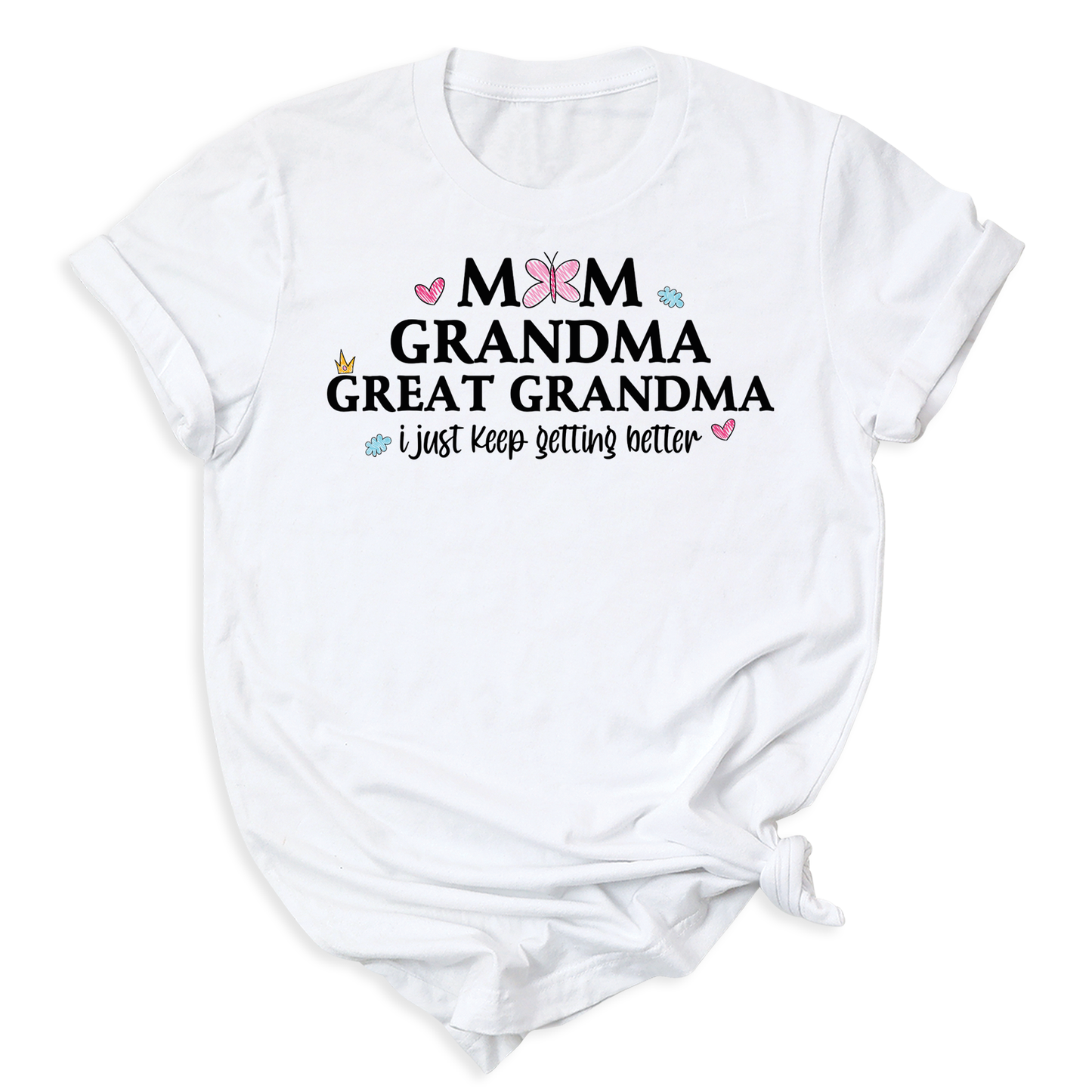 Mom Grandma Great Grandma Tee