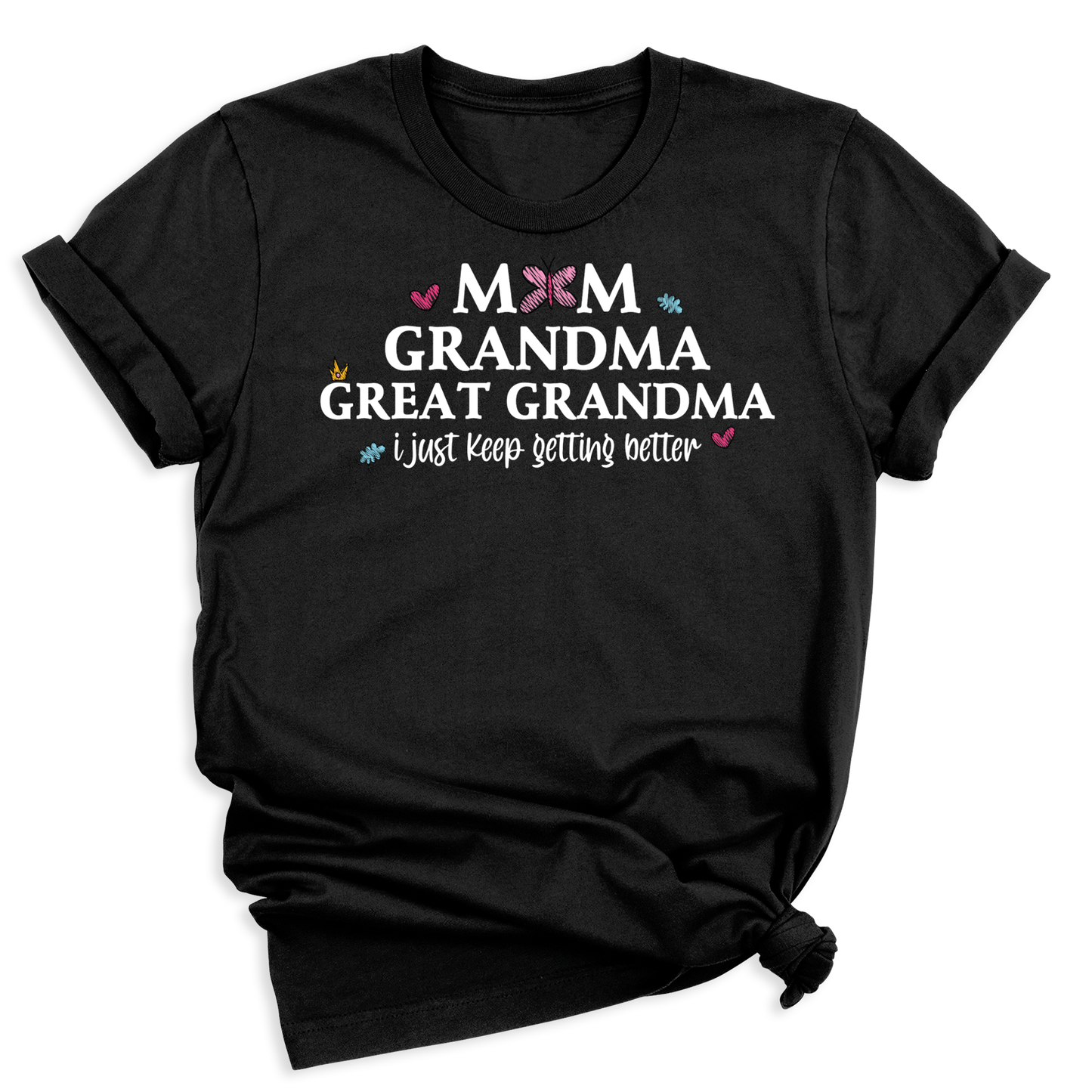 Mom Grandma Great Grandma Tee