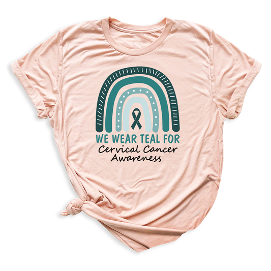 We Wear Teal for Cervical Cancer Awareness Shirt