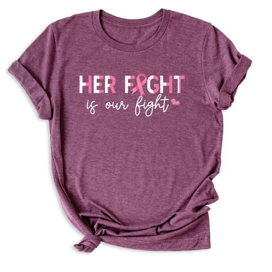 Her Fight Is Our Fight Shirt 