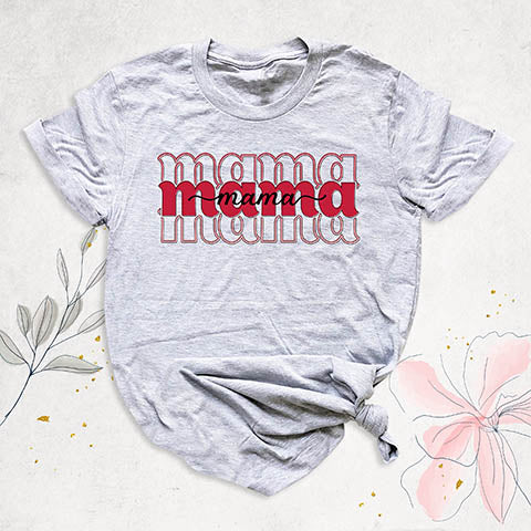 Mother's Day Tee Shirt