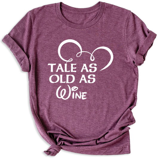 Tale As Old As Wine t shirt