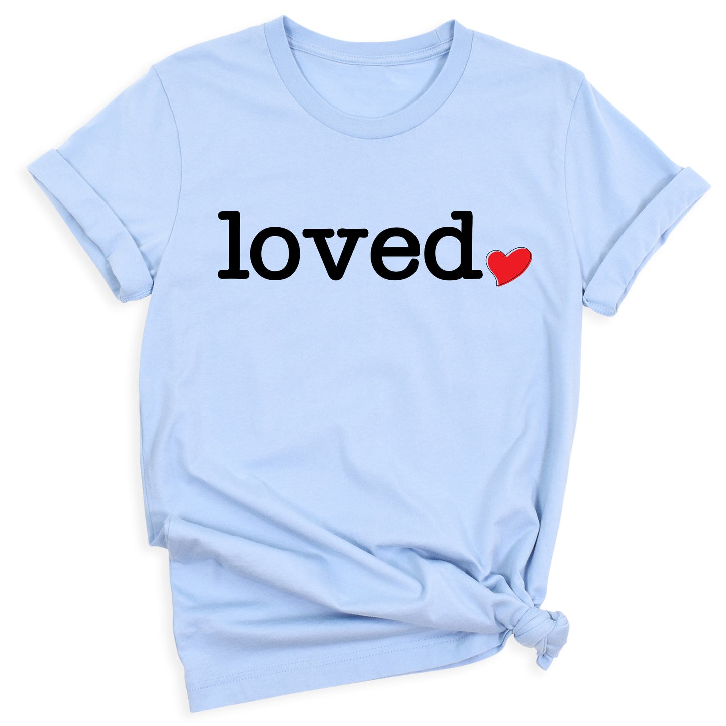 Loved Shirt for Women | You Are Loved Cute Heart Valentine T-Shirt
