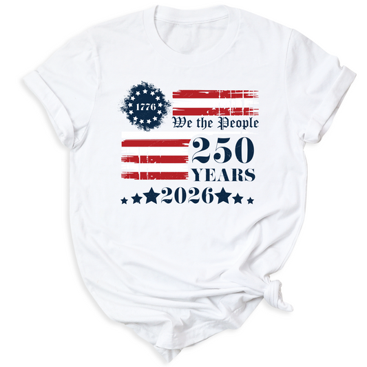 250th America Anniversary Shirt – We The People Patriotic Tee