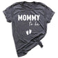 Mommy To Be Shirt