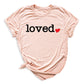 Loved Shirt for Women | You Are Loved Cute Heart Valentine T-Shirt