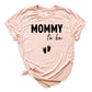 Mommy To Be Shirt