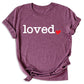 Loved Shirt for Women | You Are Loved Cute Heart Valentine T-Shirt