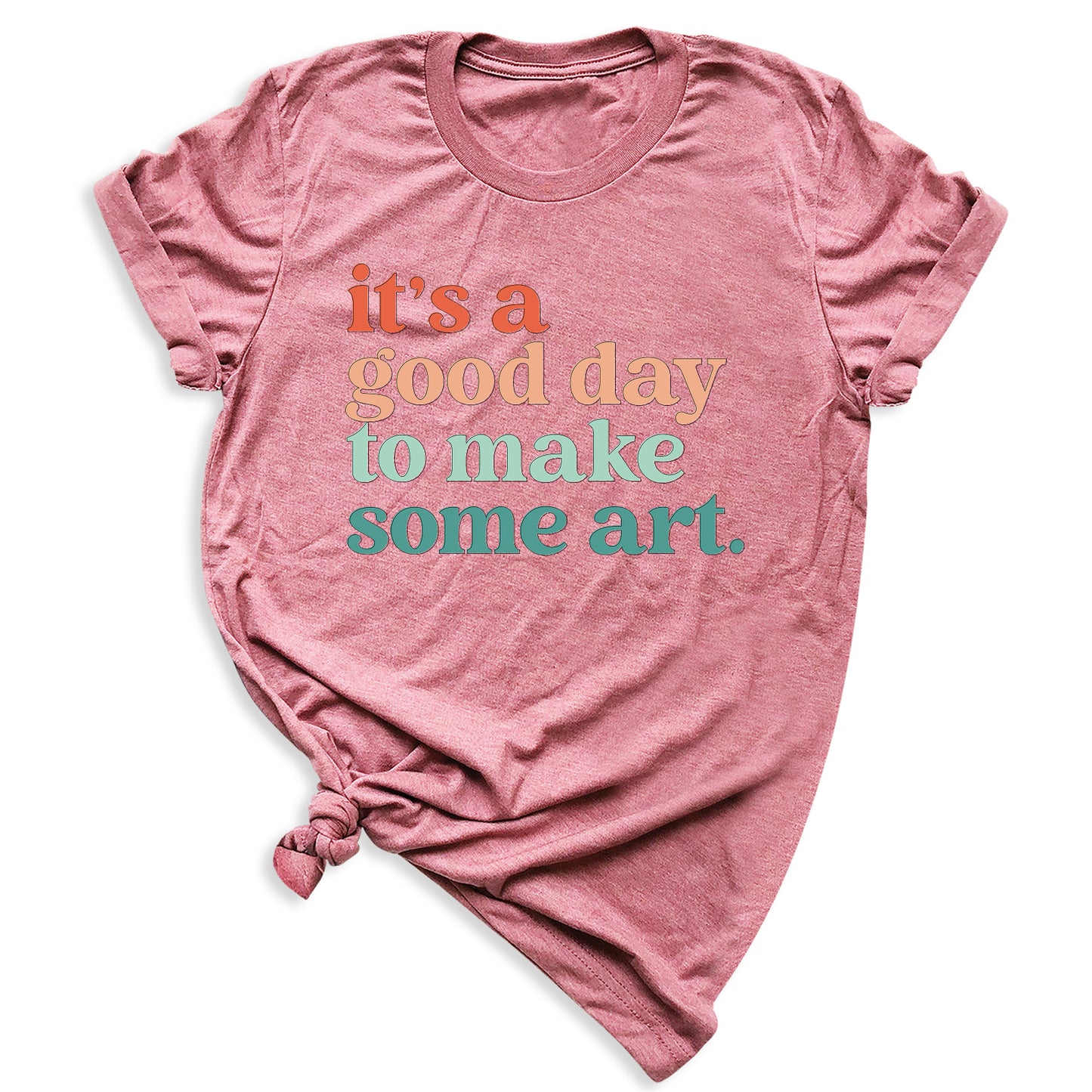 It’s a Good Day to Make Some Art Shirt – Art Teacher Tee