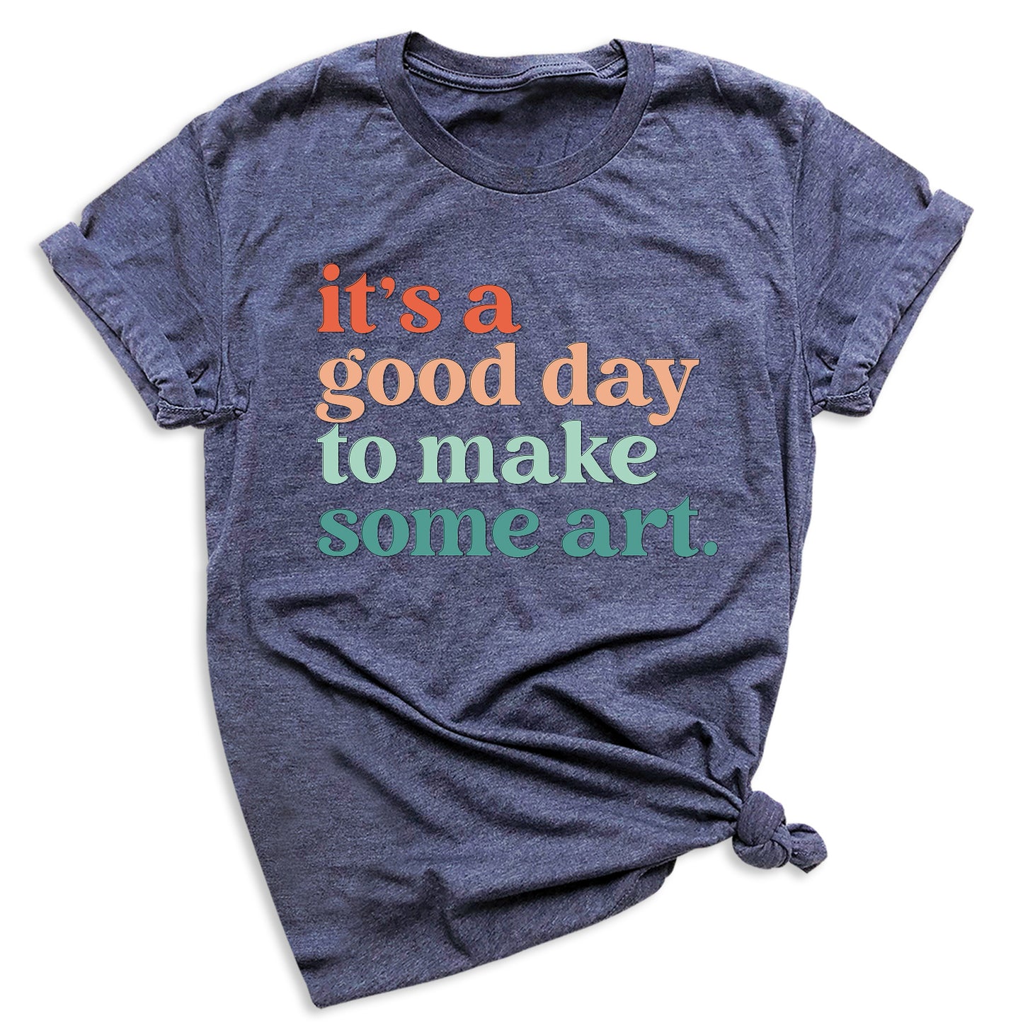 It’s a Good Day to Make Some Art Shirt – Art Teacher Tee