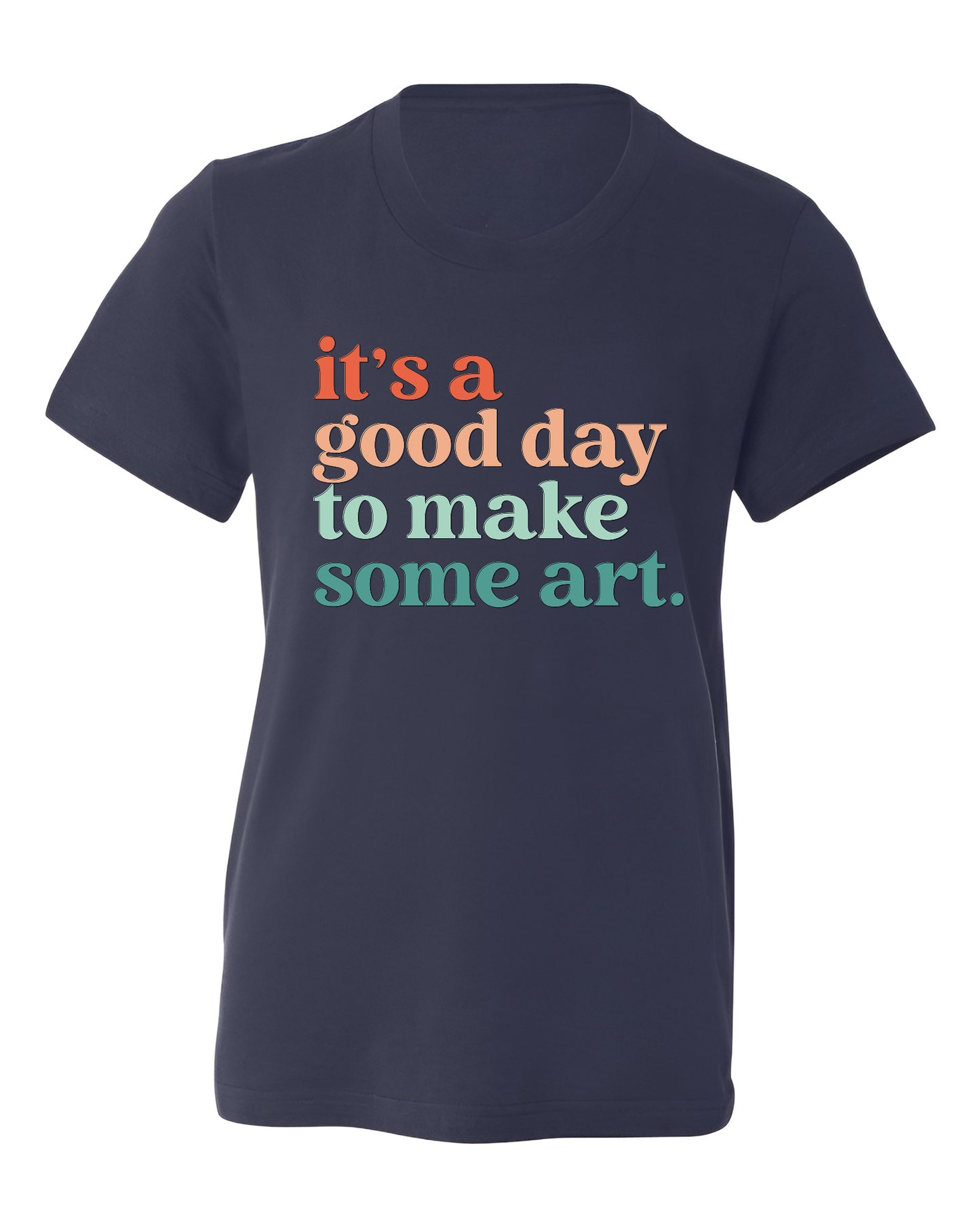 It’s a Good Day to Make Some Art Shirt – Art Teacher Tee