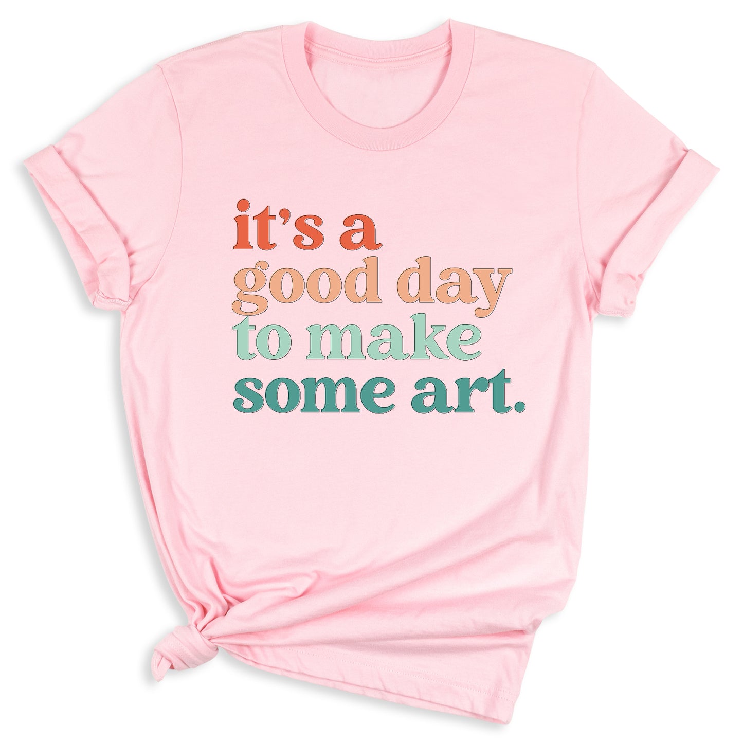 It’s a Good Day to Make Some Art Shirt – Art Teacher Tee