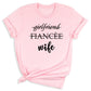 Girlfriend Fiance Wife Shirt