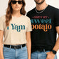 Thanksgiving Matching Couple Shirt – She’s My Sweet Potato I Yam Tee