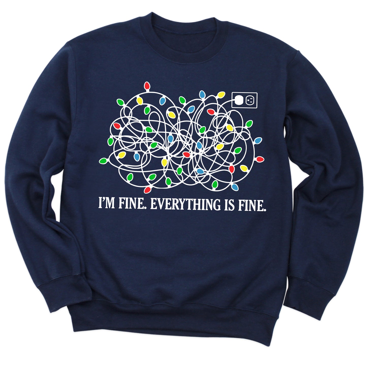 I’m Fine Christmas Lights Sweatshirt – Funny Holiday Crewneck, Cute Xmas Gift Sweater