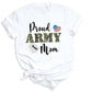 Custom Proud Army Mom Shirt – Mom Patriotic T-Shirt
