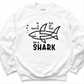 In a World Full Of Fish Be a Shark Sweatshirt White - Greatwood Boutique
