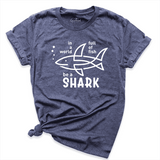 In a World Full Of Fish Be a Shark Shirt Navy - Greatwood Boutique