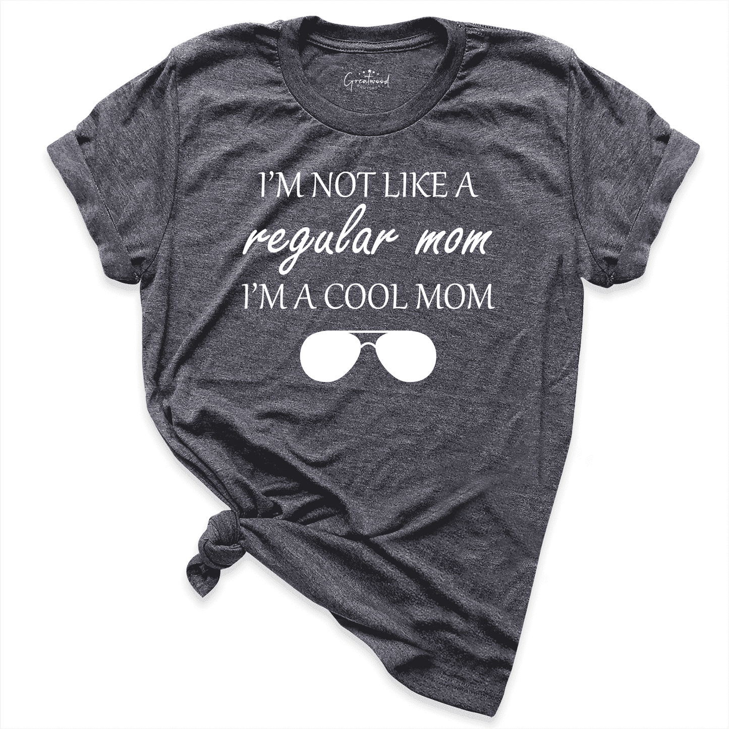 I'm Not Like A Regular Mom Shirt D.Grey - Greatwood Boutique