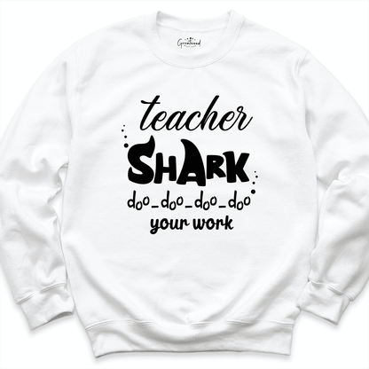 Teacher Shark Do Do Do Sweatshirt White - Greatwood Boutique