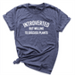 Introverted But Willing To Discuss Plants Shirt