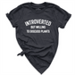Introverted But Willing To Discuss Plants Shirt