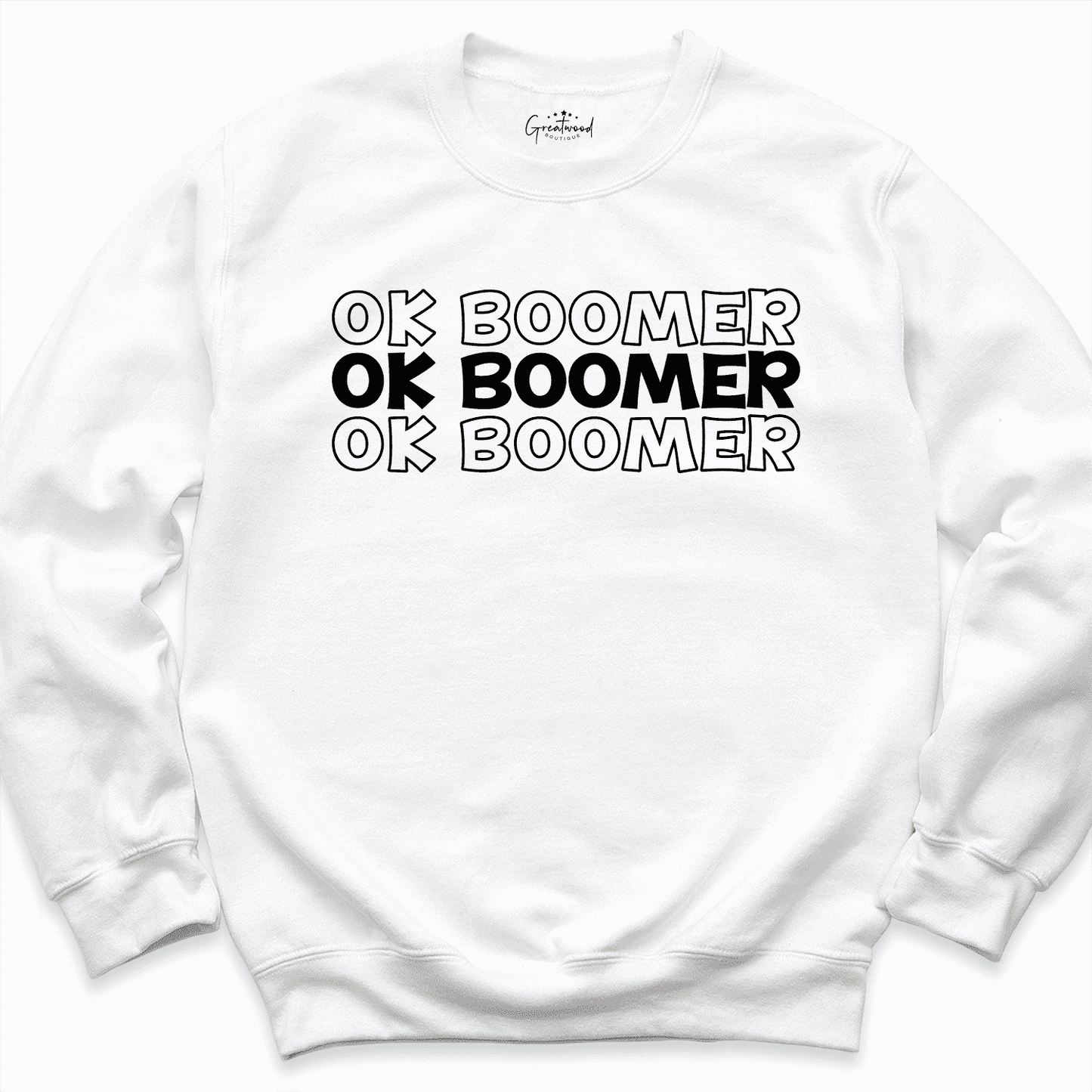 Ok Boomer Sweatshirt White - Greatwood Boutique 