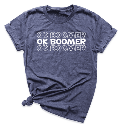 Ok Boomer Shirt Navy - Greatwood Boutique 