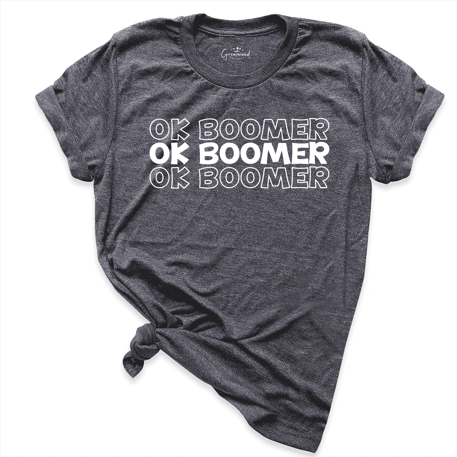 Ok Boomer Shirt D.Grey - Greatwood Boutique 
