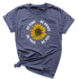 Be Kind Be Brave Be True Be You Shirt Navy - Greatwood Boutique