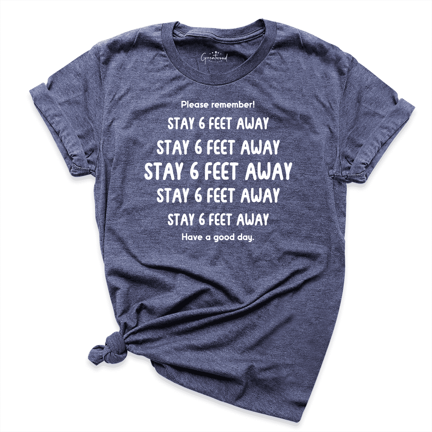 Stay 6 Feet Away Shirt Navy - Greatwod Boutigue